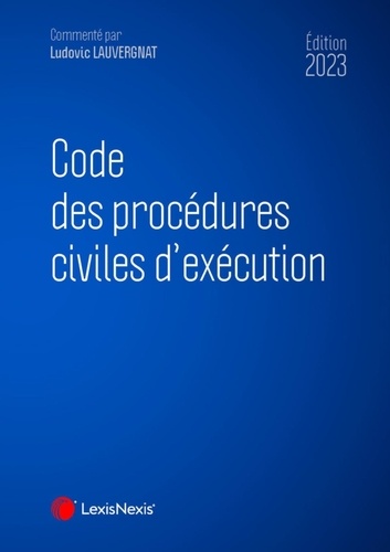 Code des procédures civiles d'exécution  Edition 2023