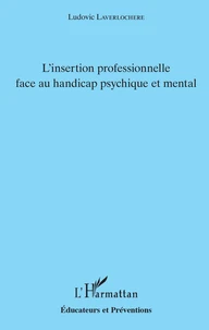 L'insertion professionnelle face au handicap psychique et mental