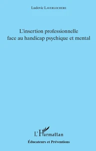 L'insertion professionnelle face au handicap psychique et mental