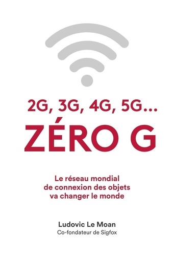 2G, 3G, 4G, 5G.... Zéro G