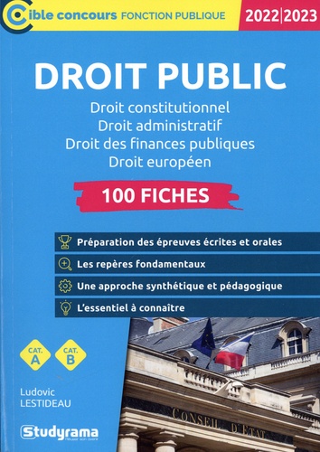 100 fiches sur le droit public. Droit constitutionnel, droit administratif, droit des finances publiques et droit européen  Edition 2022-2023