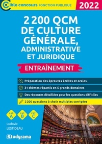 Ludovic Lestideau - 2 200 QCM de culture générale, administrative et juridique - Entraînement.