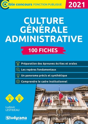 Culture générale administrative. 100 fiches  Edition 2021