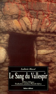 Ludovic Massé - Le Sang Du Vallespir. Edition Bilingue Francais-Catalan.