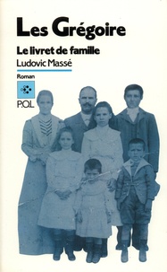 Ludovic Massé - Les Gregoire Tome 1 : Le Livret De Famille.
