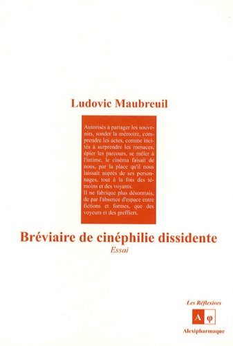 Ludovic Maubreuil - Bréviaire de cinéphilie dissidente.