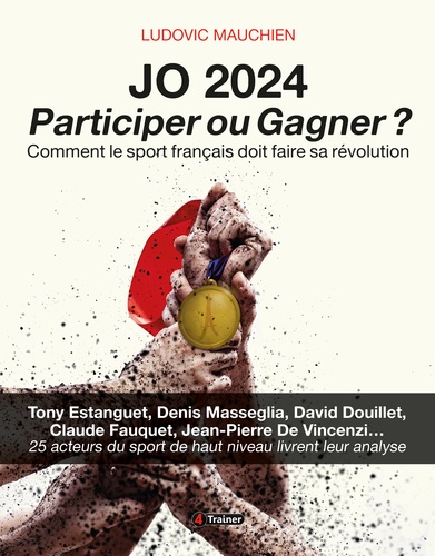 JO 2024. Participer ou gagner ?. Comment le sport français doit faire sa révolution