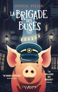 Ludovic Mélon - La Brigade des buses.