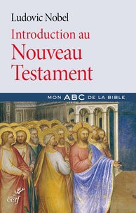 Ludovic Nobel - Introduction au Nouveau Testament.