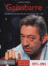 Ludovic Perrin - Serge Gainsbourg - Les secrets de toutes ses chansons 1971-1987.