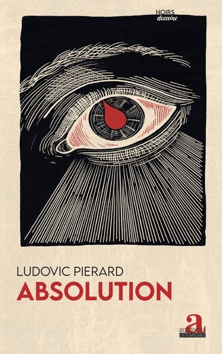 Absolution de Ludovic Pierard - Grand Format - Livre - Decitre