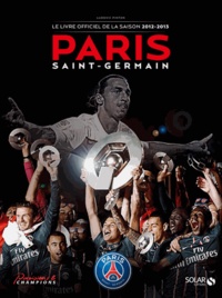 Ludovic Pinton - Paris Saint-Germain - Le livre officiel de la saison 2012-2013.
