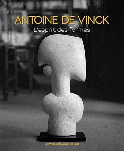 Ludovic Recchia - Antoine de Vinck - L'esprit des formes.