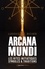 Arcana Mundi. Les rites initiatiques, symboles & traditions