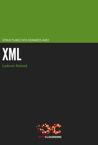 Ludovic Roland - Structurez vos donnees avec XML.