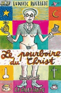 Ludovic Roubaudi - Le pourboire du Christ.