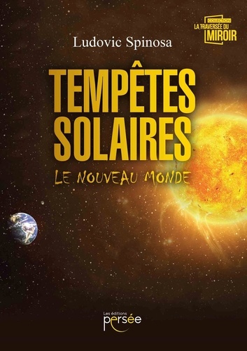 Ludovic Spinosa - Tempêtes solaires - Le Nouveau Monde.