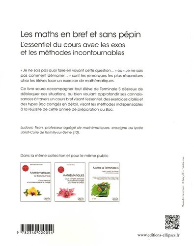 Les maths en bref et sans pépins Tle S. L'essentiel du cours avec les exos et les méthodes incontournables