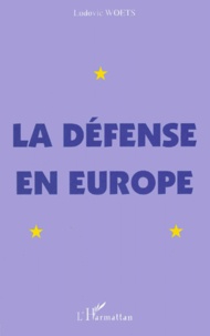 Ludovic Woets - La Defense En Europe.