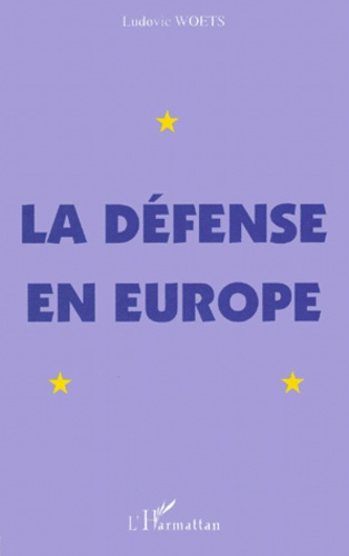 Ludovic Woets - La Defense En Europe.