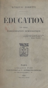 Ludovic Zoretti - Éducation - Un essai d'organisation démocratique.