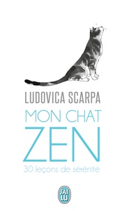 Ludovica Scarpa - Mon chat zen - 30 leçons de sérénité.