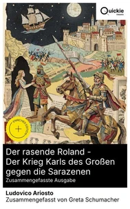 Der rasende Roland - Der Krieg Karls des Großen gegen die Sarazenen (Zusammengefasste Ausgabe)