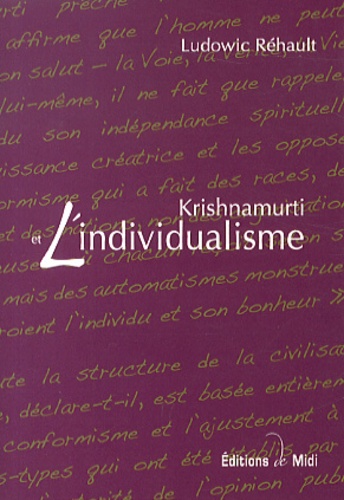 Ludowic Réhault - Krishnamurti et l'individualisme.