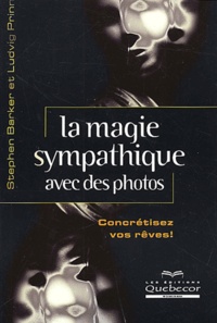 Ludvig Prinn et Stephen Barker - La Magie Sympathique Avec Des Photos.