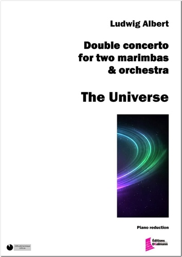 Ludwig Albert - The Universe. Double concerto for two marimbas. - Partition pour deux marimbas et piano.