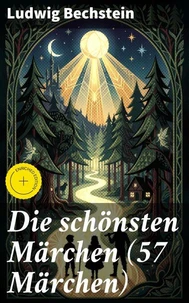 Die schönsten Märchen (57 Märchen)