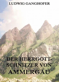 Der Herrgottschnitzer von Ammergau