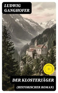 Der Klosterjäger (Historischer Roman)