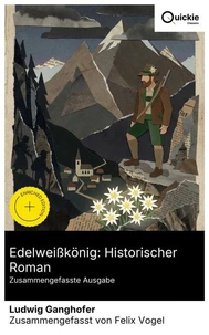 Edelweißkönig: Historischer Roman (Zusammengefasste Ausgabe)