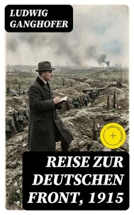 Reise zur deutschen Front, 1915