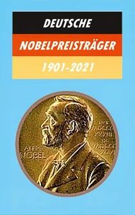 Deutsche Nobelpreisträger 1901-2021