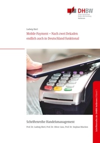 Ludwig Hierl et Oliver Janz - Mobile Payment - Nach zwei Dekaden endlich auch in Deutschland funktional.