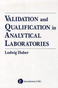 Validation and Qualification in Analytical Laboratories