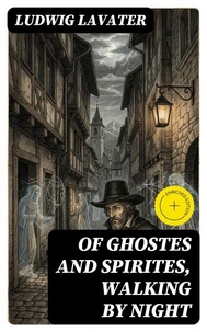 Of Ghostes and Spirites, Walking by Night