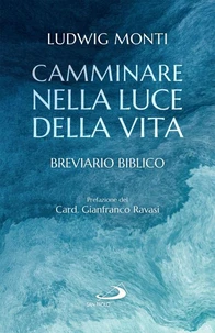 Camminare nella luce della vita