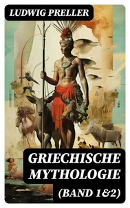 Griechische Mythologie (Band 1&amp;2)