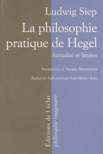 La philosophie pratique de Hegel. Actualité et limites
