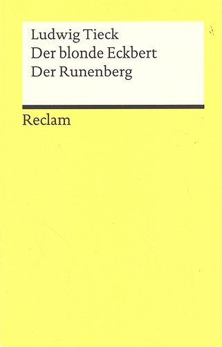 Ludwig Tieck - Der blonde Eckbert ; Der Runenberg.