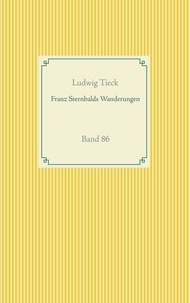 Ludwig Tieck - Franz Sternbalds Wanderungen - Band 86.