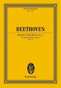 Ludwig van Beethoven - Eulenburg Miniature Scores  : Concerto No. 1 Ut majeur - op. 15. piano and orchestra. Partition d'étude..