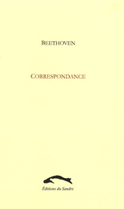 Ludwig Van Beethoven - Correspondance.