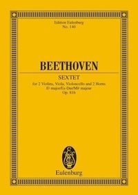 Ludwig van Beethoven - Eulenburg Miniature Scores  : Sextet Mib majeur - op. 81b. 2 violins, viola, cello and 2 horns. Partition d'étude..