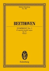 Ludwig van Beethoven - Eulenburg Miniature Scores  : Symphonie n° 3 en mi bémol majeur - "Héroique" ("Eroica"). op. 55. orchestra. Partition d'étude..