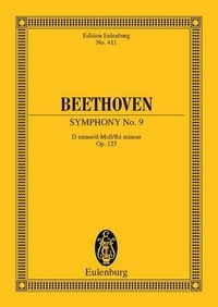 Ludwig van Beethoven - Eulenburg Miniature Scores  : Symphonie No. 9 Ré mineur - "Choral". op. 125. 4 solo parts, mixed choir and orchestra. Partition d'étude..