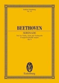 Ludwig van Beethoven - Eulenburg Miniature Scores  : Trio à cordes D majeur - Sérénade. op. 8. string trio. Partition d'étude..